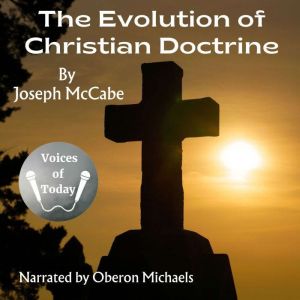The Evolution of Christian Doctrine, Joseph McCabe