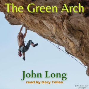 The Green Arch, John Long