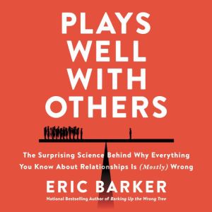 Plays Well with Others, Eric Barker