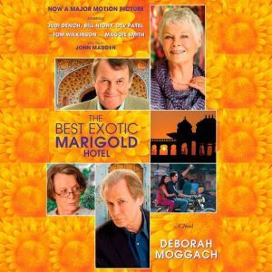 The Best Exotic Marigold Hotel, Deborah Moggach