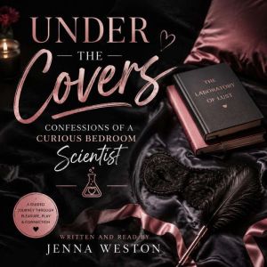 Under the Covers Confessions of a Cu..., Jenna Weston