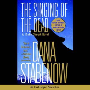 The Singing of the Dead, Dana Stabenow