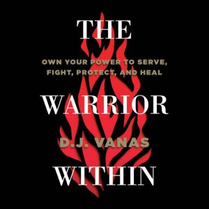 The Warrior Within, D.J. Vanas