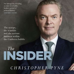 The Insider, Christopher Pyne