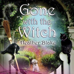 Gone With the Witch, Heather Blake