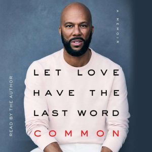 Let Love Have the Last Word, Common