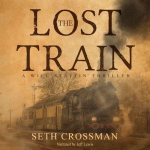 The Lost Train, Seth Crossman