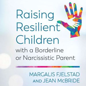 Raising Resilient Children with a Bor..., Margalis Fjelstad