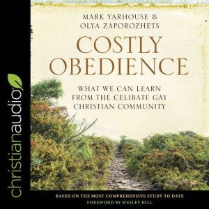 Costly Obedience, Mark Yarhouse