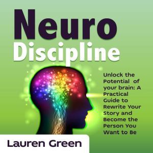 Neuro Discipline, Lauren Green
