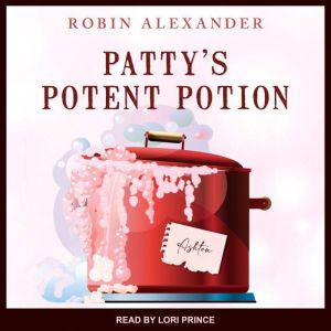 Pattys Potent Potion, Robin Alexander