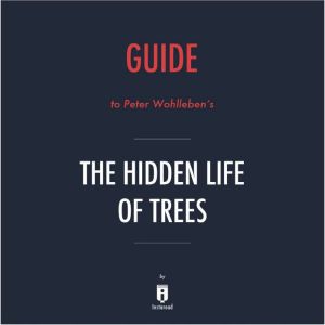 Guide to Peter Wohllebens The Hidden..., Instaread