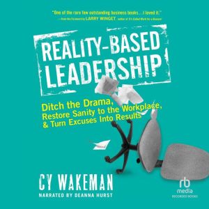 RealityBased Leadership, Cy Wakeman