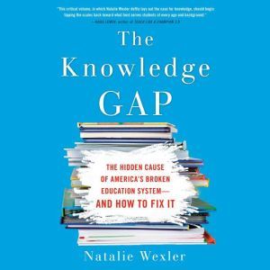 The Knowledge Gap, Natalie Wexler
