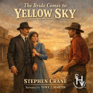 The Bride Comes to Yellow Sky, Stephen Crane
