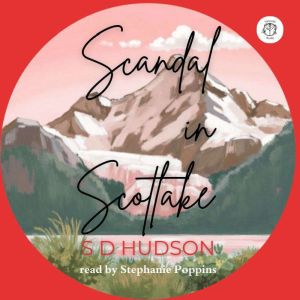 Scandal in Scotlake, S D HUDSON