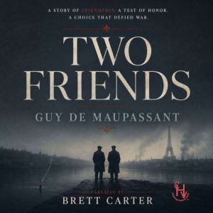 Two Friends, Guy de Maupassant