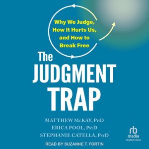 The Judgment Trap, Matthew McKay, PhD