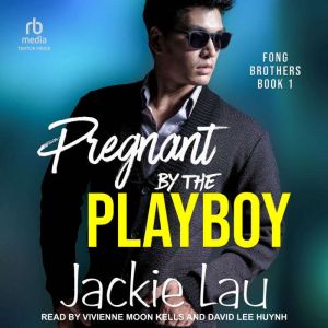 Pregnant by the Playboy, Jackie Lau