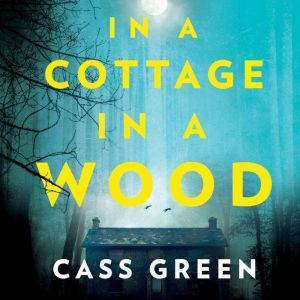 In a Cottage In a Wood, Cass Green