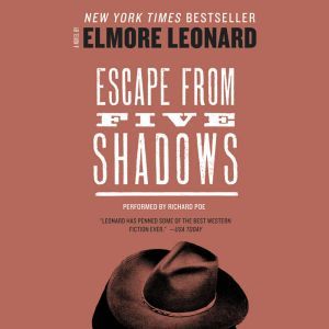 Escape from Five Shadows, Elmore Leonard