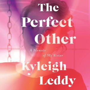 The Perfect Other: A Memoir of My Sister
