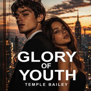 Glory of Youth, Temple Bailey