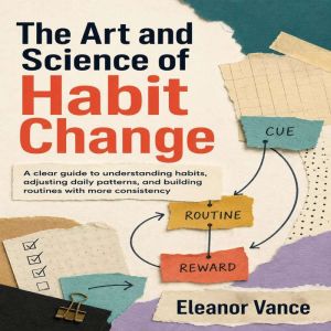The Art and Science of Habit Change, Claire Donnelly