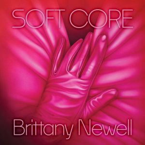 Soft Core: A Novel
