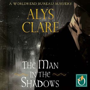 The Man in the Shadows, Alys Clare