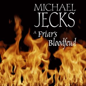 A Friars Bloodfeud, Michael Jecks