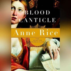 Blood Canticle, Anne Rice