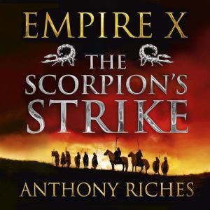 The Scorpions Strike Empire X, Anthony Riches
