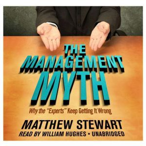 The Management Myth, Matthew Stewart