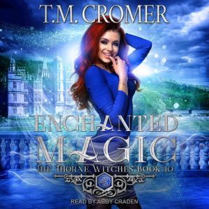 Enchanted Magic, T.M. Cromer