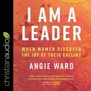 I Am a Leader, Angie Ward