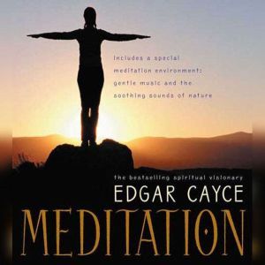 Meditation, Edgar Cayce