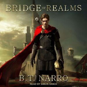 Bridge of Realms, B.T. Narro