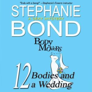 12 Bodies and a Wedding, Stephanie Bond