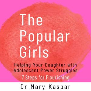 The Popular Girls, Dr Mary Kaspar