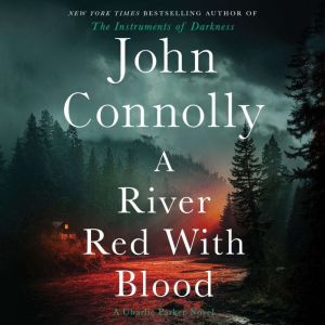 A River Red with Blood, John Connolly
