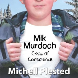 Mik Murdoch Crisis of Conscience, Michell Plested