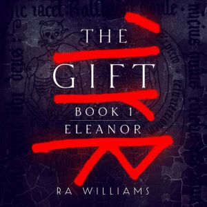 The Gift Book 1 Eleanor, RA Williams