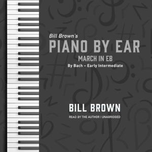 March in Eb: By Bach – Early Intermediate, Bill Brown
