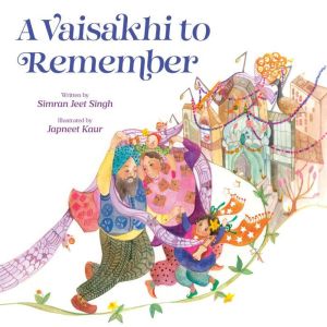 A Vaisakhi to Remember
