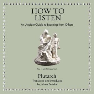How to Listen, Plutarch