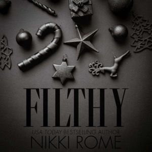 Filthy: A Second Chance Holiday Romance