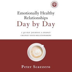 Emotionally Healthy Relationships Day..., Peter Scazzero