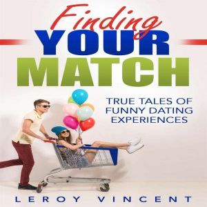 Finding Your Match, Leroy Vincent