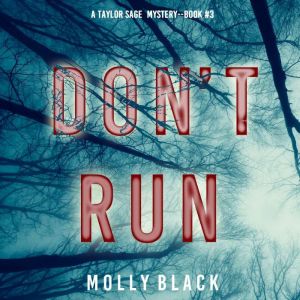 Dont Run 
, Molly Black